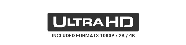 ULTRA HD FORMAT INCLUDED